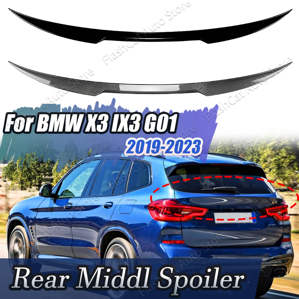 

G01 Rear Tail Trunk Mid Spoiler Trim Car Roof Middle Spoilers Wing Body Kits Tuning For BMW X3 IX3 2018 2019 2020 2021 2022 2023