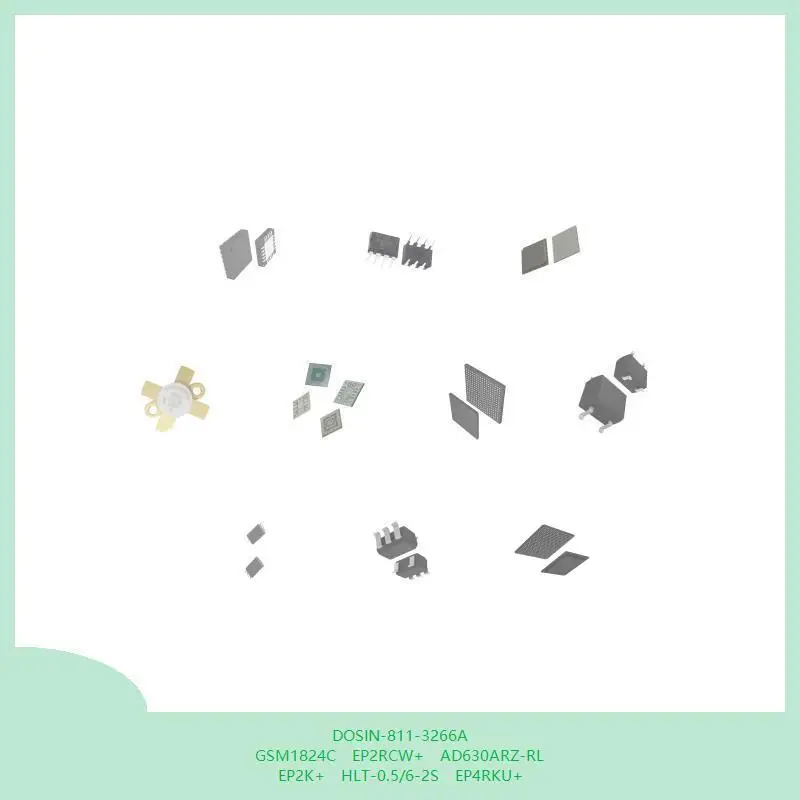 DOSIN-811-3266A GSM1824C EP2RCW+ AD630ARZ-RL EP2K+ HLT-0.5/6-2S EP4RKU+ #1