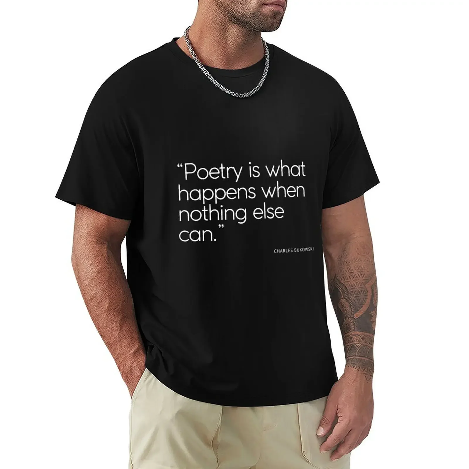 Poetry Quote by Bukowski T-shirt plus sizes sweat heavyweights fruit of the loom mens t shirts