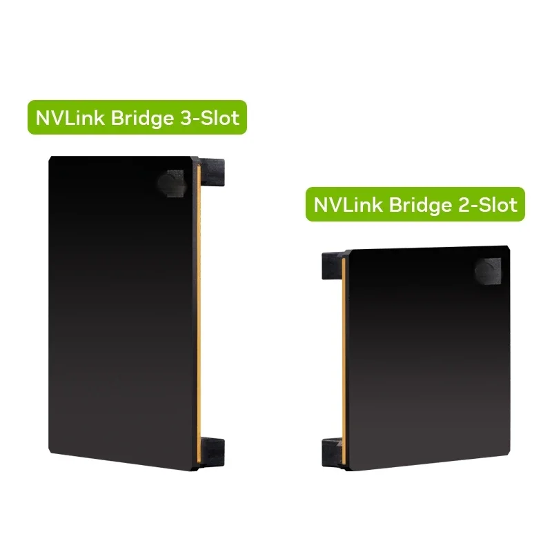 Original NVLink Bridge NVLink Bridge 2-slot/NVLink Bridge 3-slot