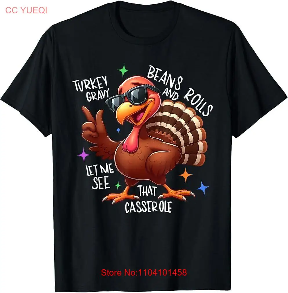 Turkey Gravy Beans And Rolls Let Me See That Casserole Funny T-Shirt