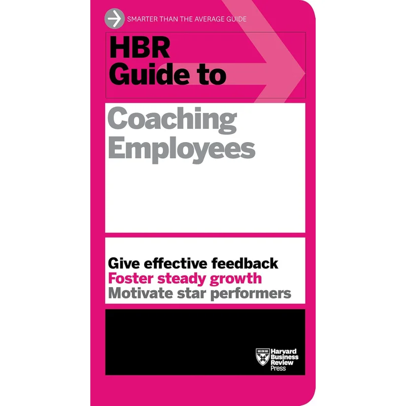 HBR Guide To Coaching Employees HBR Guide Series Harvard Business Review Harvard Business Review Press 9781625275332 Book