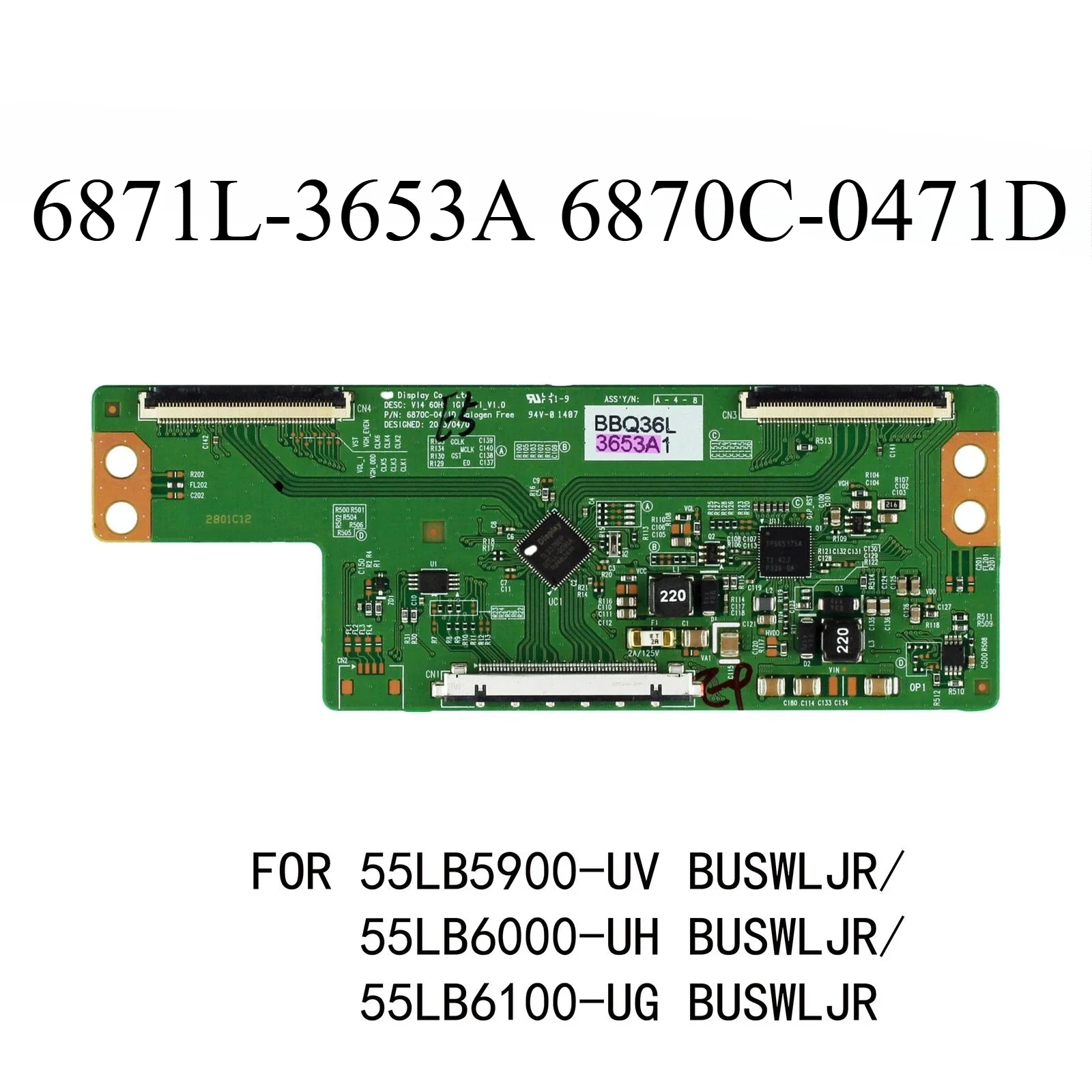 

6870C-0471D 6871L-3674C/B 6871L-3471F/3653A T-Con Logic Board is for 55LB5900-UV 55LB6000-UH 55LB6100-UG 55LY330C 55LB561V