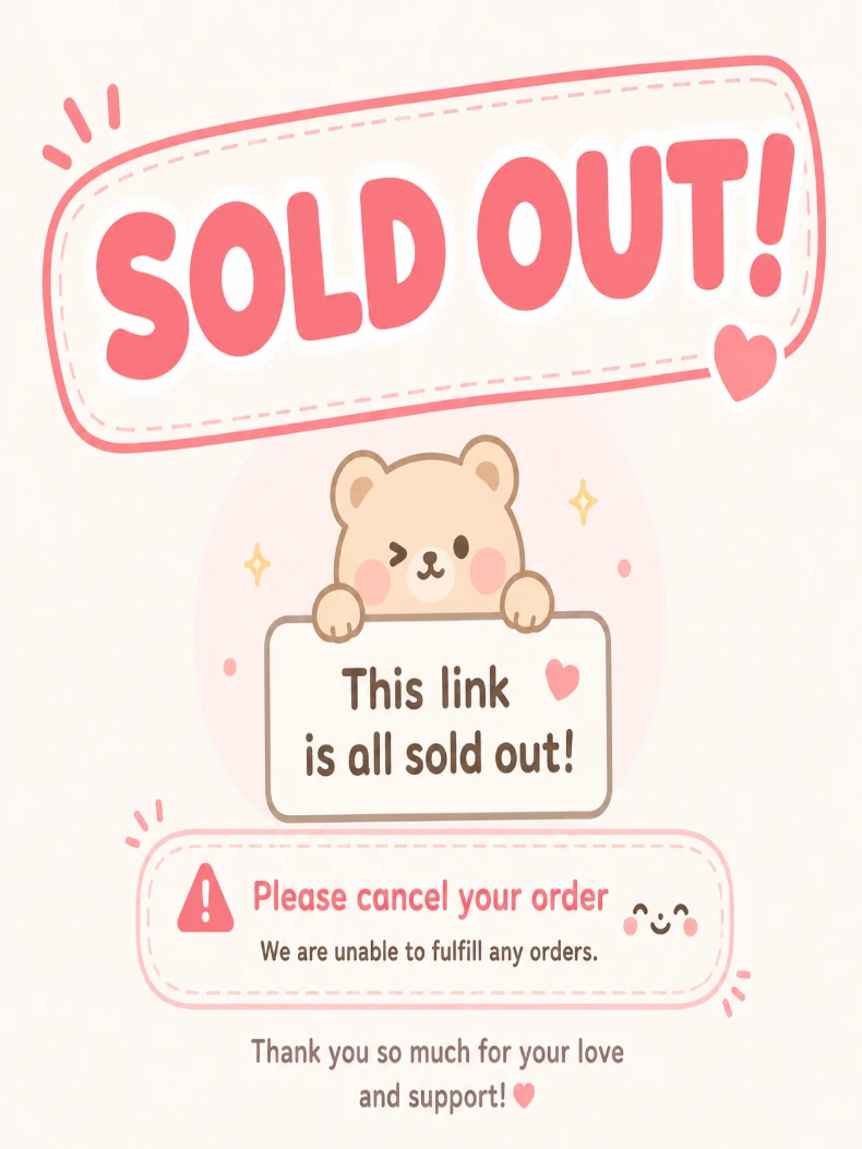 sorry love this item is sold out please cancel the order thx wish you have a good day