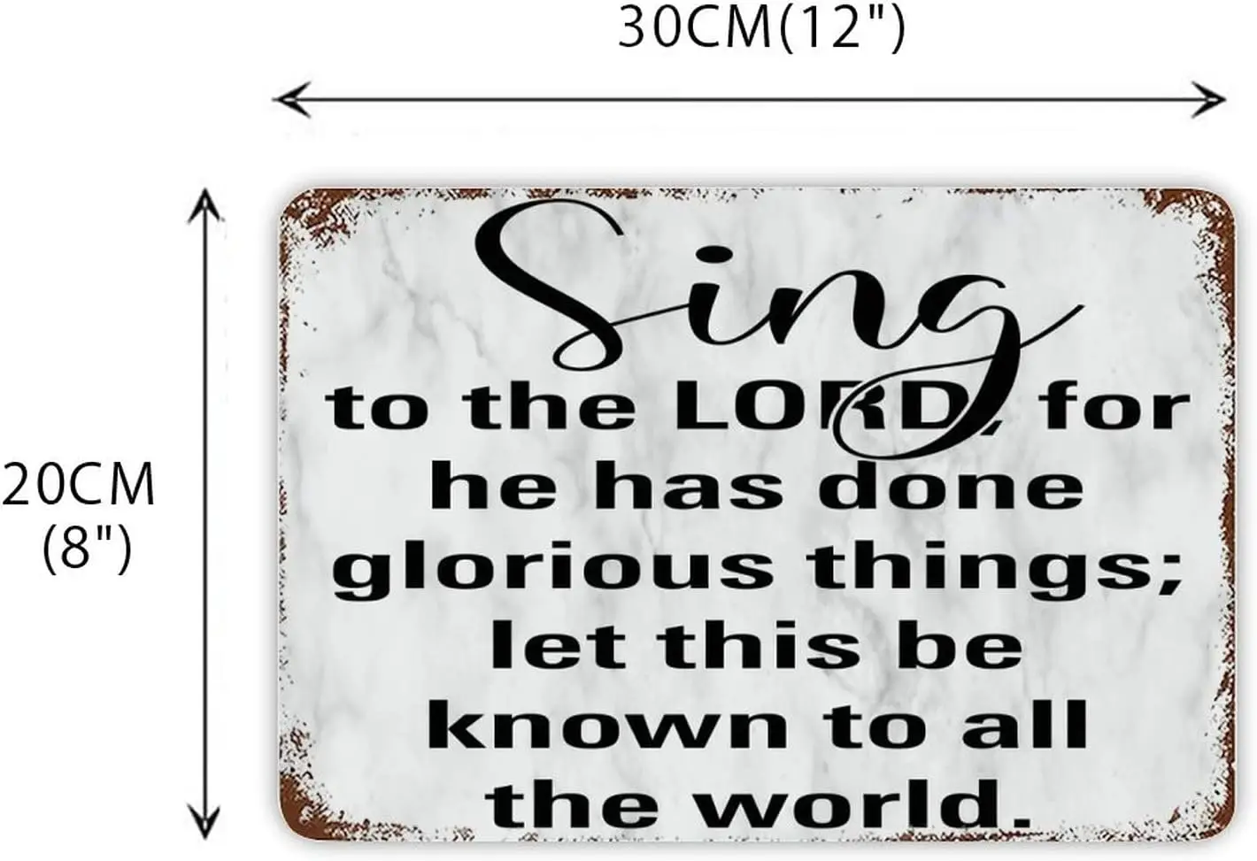 Motivational Decor Tin Sign Sing to The Lord, for He Has Done Glorious Things Metal Plaque Rustic Hanging Wall Art