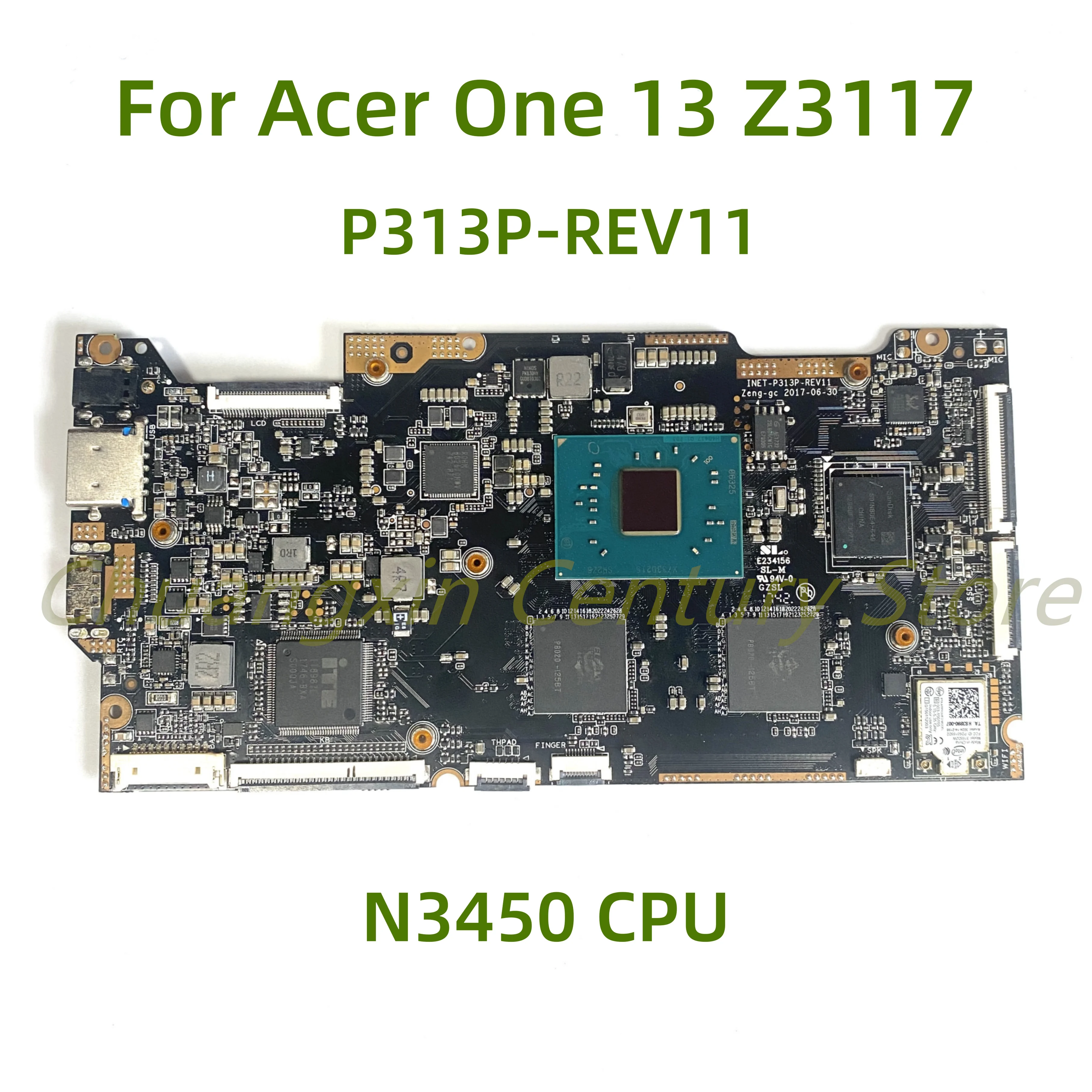 

Suitable for Acer One 13 Z3117 laptop motherboard INET-P313P-REV11 with N3450 CPU 100% Tested Fully Work