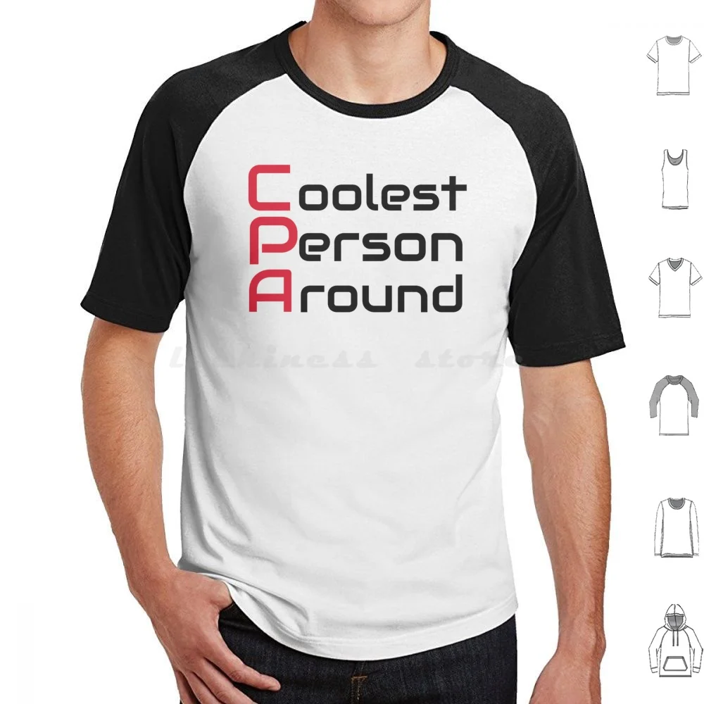 Coolest Person Around T Shirt Big Size 100% Cotton Cpa Certified Public Accounting Certified Public Accountant Accountant