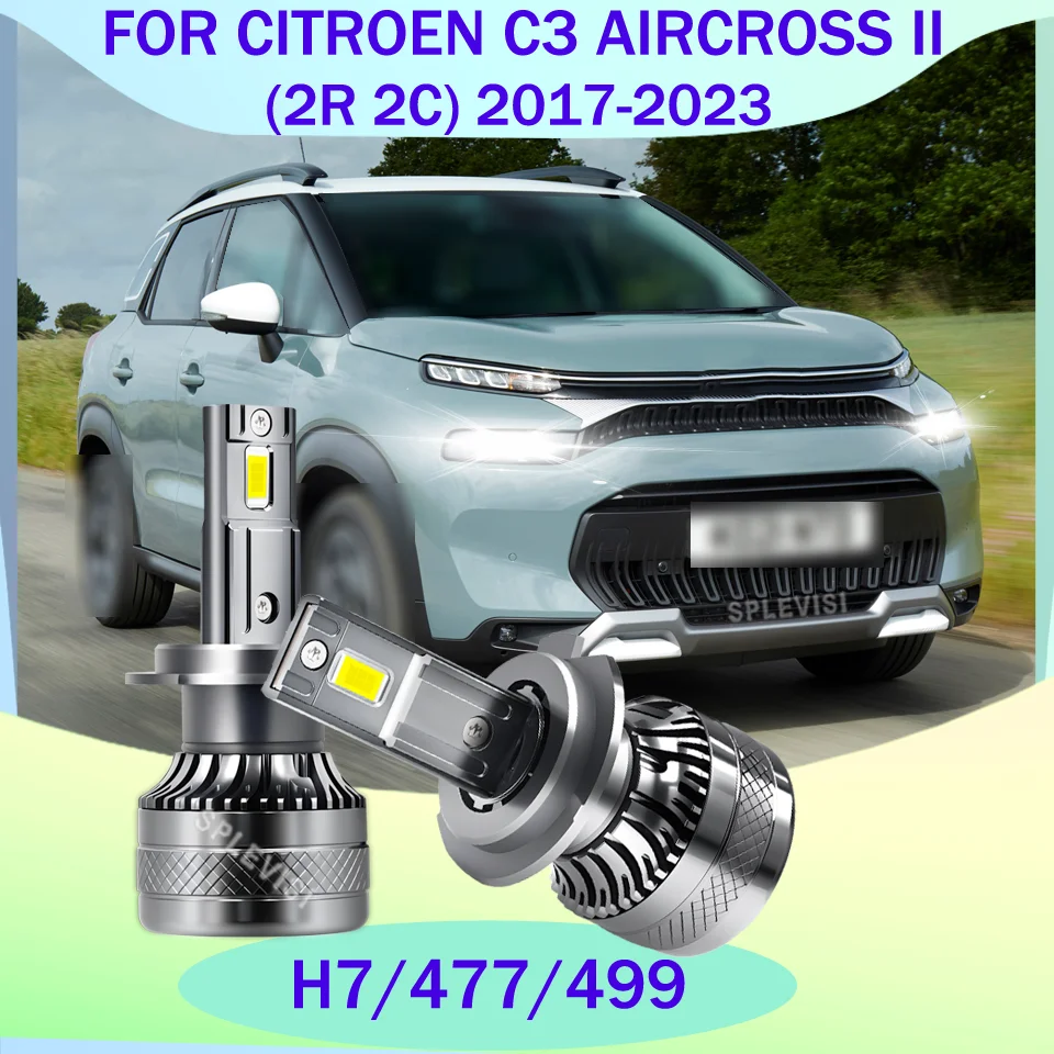 

2 шт. 499 H7 20000LM светодиодные фары без ошибок CANBUS, готовые для CITROEN C3 AIRCROSS II (2R 2C) 2017 2018 2019 2020 2021 2022 2023