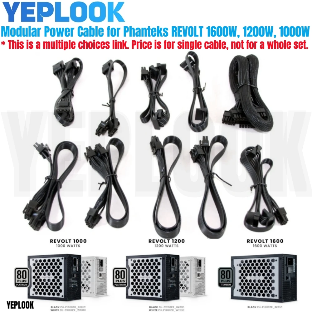 

Modular Power Cable for Phanteks REVOLT TITANIUM 1600W, 1200W, 1000W Power, PCIe 8Pin 6+2Pin, CPU 4+4Pin, SATA, Molex, ATX 24Pin