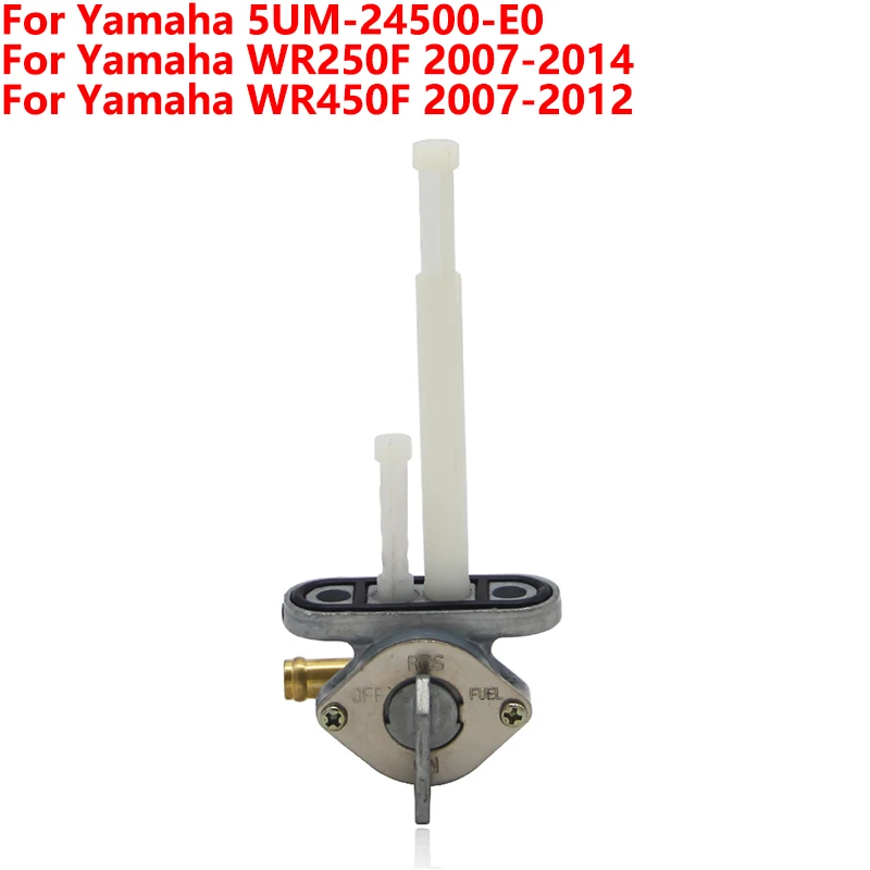 

For Yamaha WR250F 2007-2014 WR450F 2007-2012 5UM-24500-E0 Motorcycle Tank Gas Fuel Valve Oil Tank Switch Petcock Tap