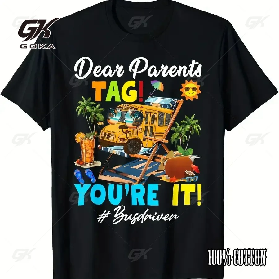 Dear Parents Tag You're It School Bus Driver T-Shirt, Black Summer Vacation Graphic Y2k Clothes, Funny End of School Casual Tops