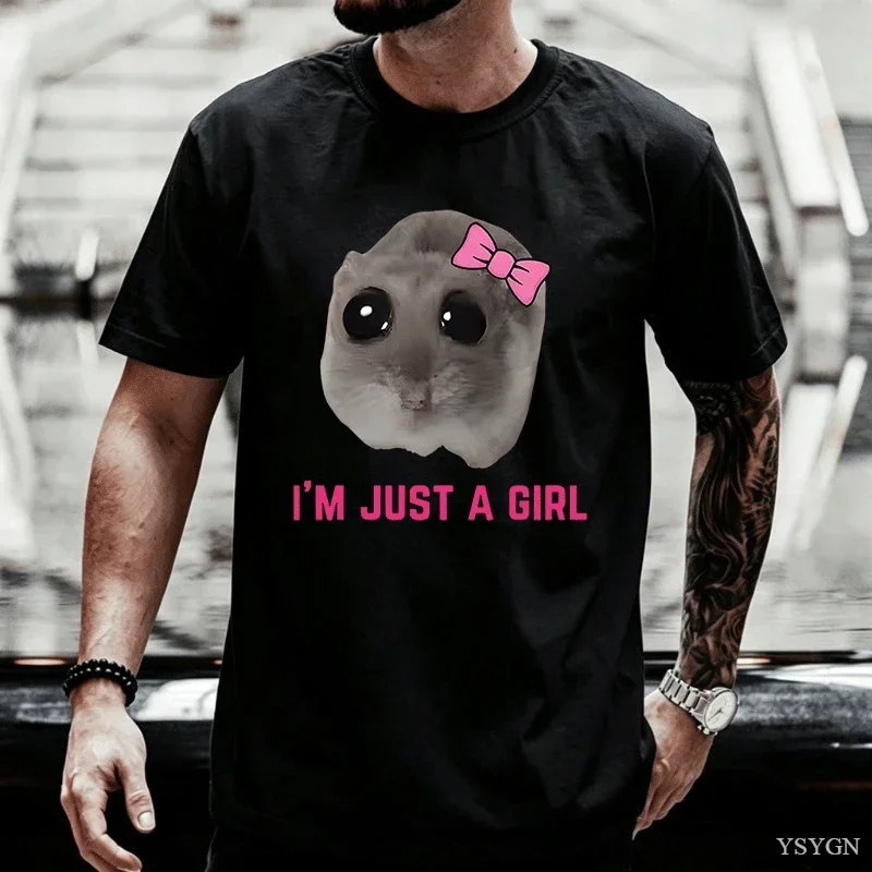 I'm Just A Girl Sad Hamster Meme T-Shirt Women Men Funny Silly T Shirts Cotton Short Sleeve Tees Unisex Fashion Streetwear Tops