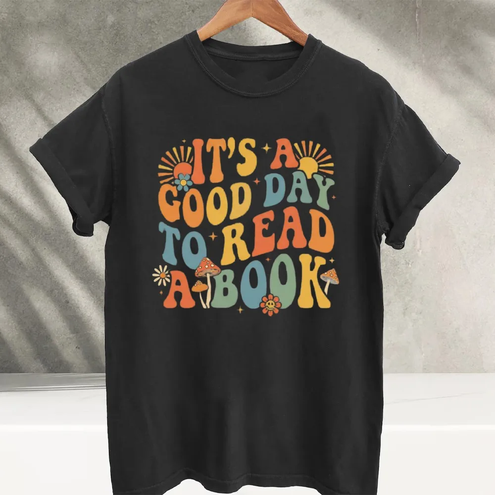 It's A Good Day To Read A Book T-Shirt Teacher Librarian Gift Y2k Top Harajuku Oversized T Shirt Graphic T Shirts Kawaii Clothes