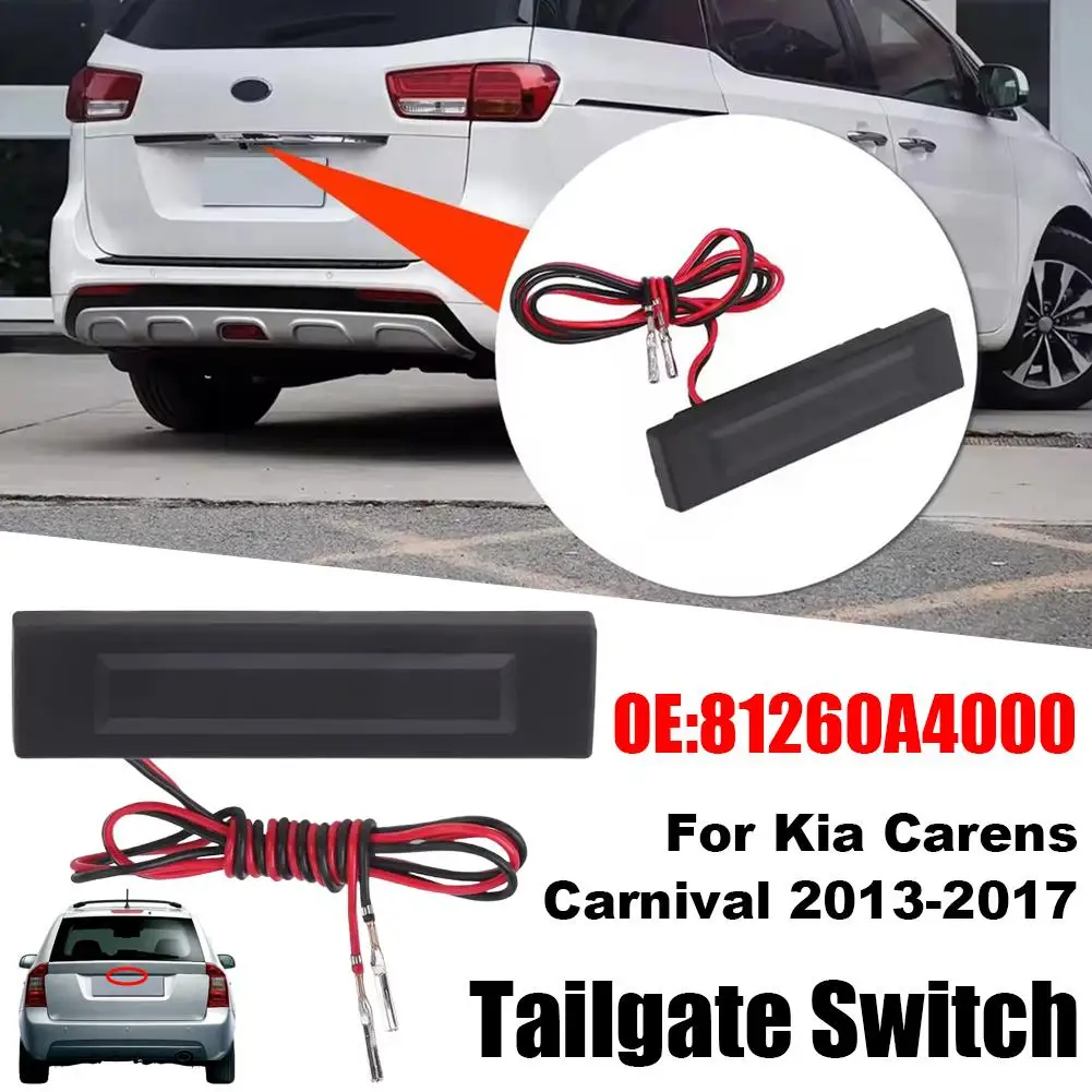 

Переключатель задней двери OE 81260A4000 для Kia Carens Carnival 2013-2017, переключатель заднего багажника, пластиковый автомобильный электрический аксессуар U7P1