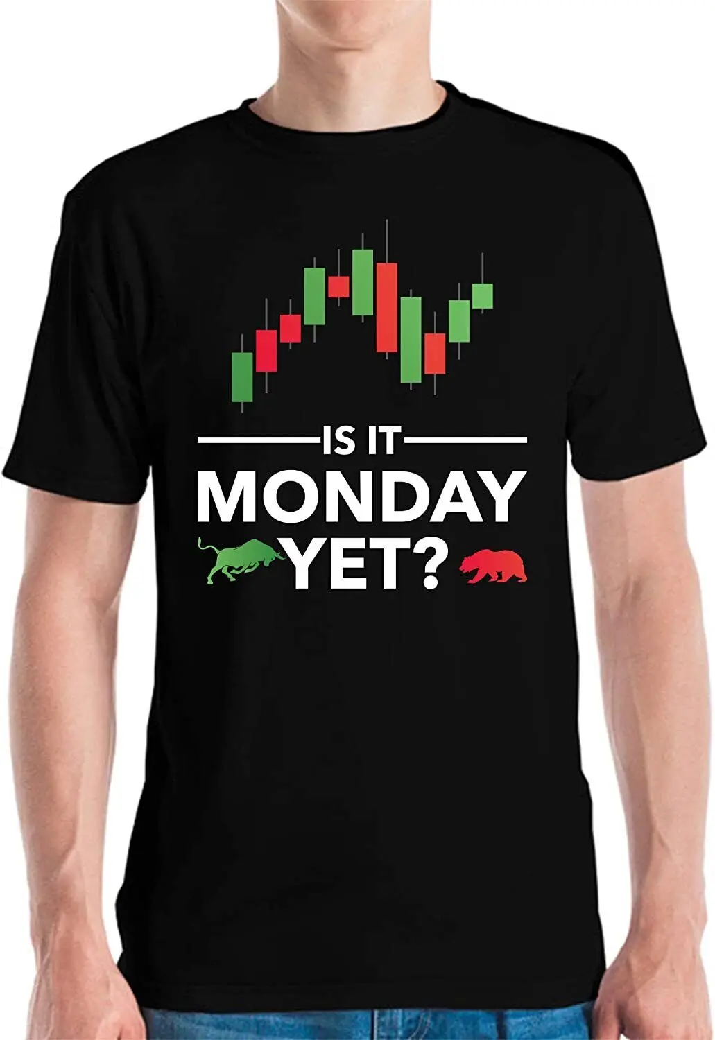 Funny is It Monday Yet Stock Market Trader T-Shirt Men Women