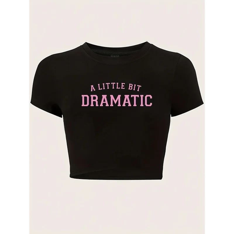 Trendy Black Women Crop Top Pink Slogan A LITTLE BIT DRAMATIC Print Short Sleeve Tee