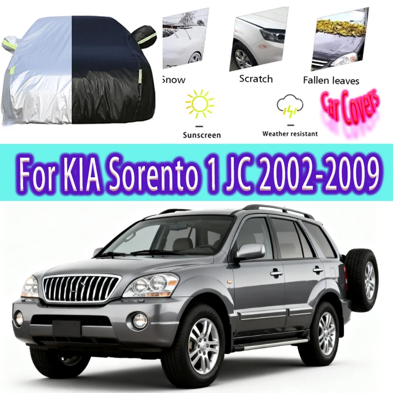 

For KIA Sorento 1 JC 2002-2009 Outdoor Protection Full Car Covers Snow Cover Sunshade Waterproof Dustproof Exterior