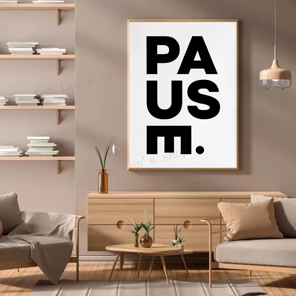 Pause Poster Black and White Typography Wall Art Prints Inspirational Text Canvas Painting Wall Pictures Modern Bedroom Decor