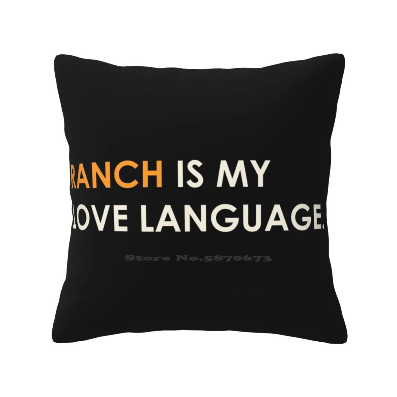 

Ranch Is My Love Language Bedroom Office Hug Pillowcase Ranch Dressing Missouri Midwest Ope Illinois Iowa Minnesota North