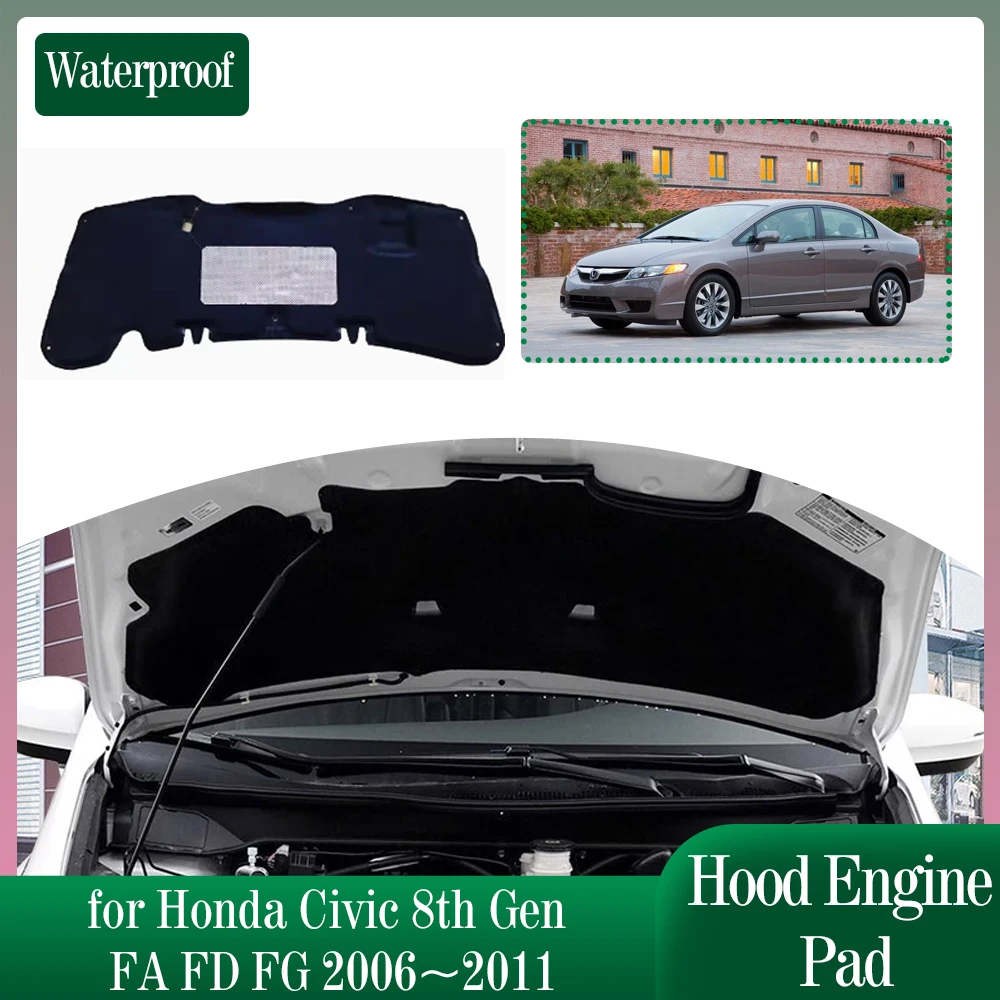 Car Hood Engine Insulation Pad for Honda Civic 8th Gen FA FD FG 2006~2011 2007 Soundproof Heat Cotton Liner Cover Accessories