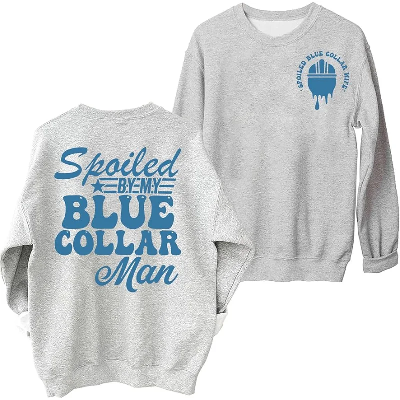 

Spoiled By My Blue Collar Man Sweatshirt Funny Blue Collar Wife Groovy Sweatshirt