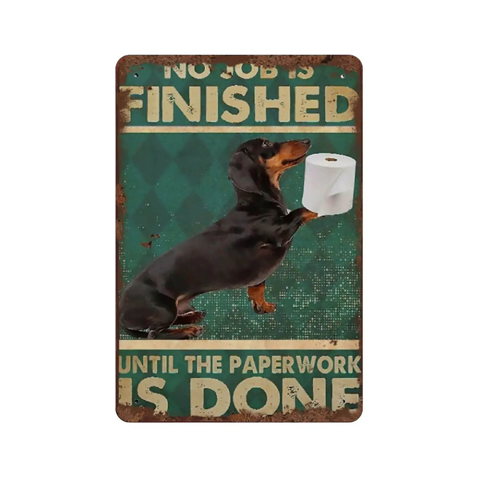 Graman No Job is Finished Until The Paperwork is Done Tin Sign Bathroom Decor Dachshund Dog Lover Gift Signs for Home Plaque Met