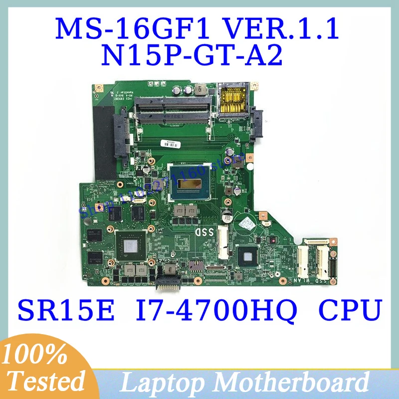 

MS-16GF1 VER.1.1 For MSI GE60 GP60 MS-16GF1 Wirh SR15E I7-4700HQ CPU Mainboard N15P-GT-A2 Laptop Motherboard 100% Tested Good