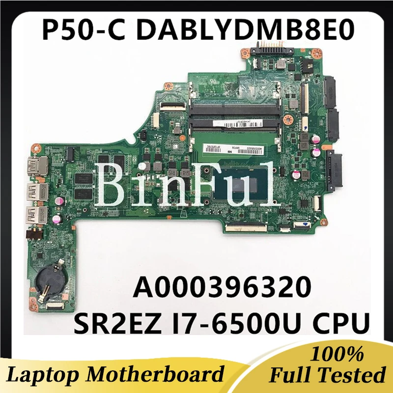 

DABLYDMB8E0 A000395920 A000396320 Mainboard For TOSHIBA P50-C Laptop Motherboard With SR2EZ I7-6500U CPU 100% Full Tested