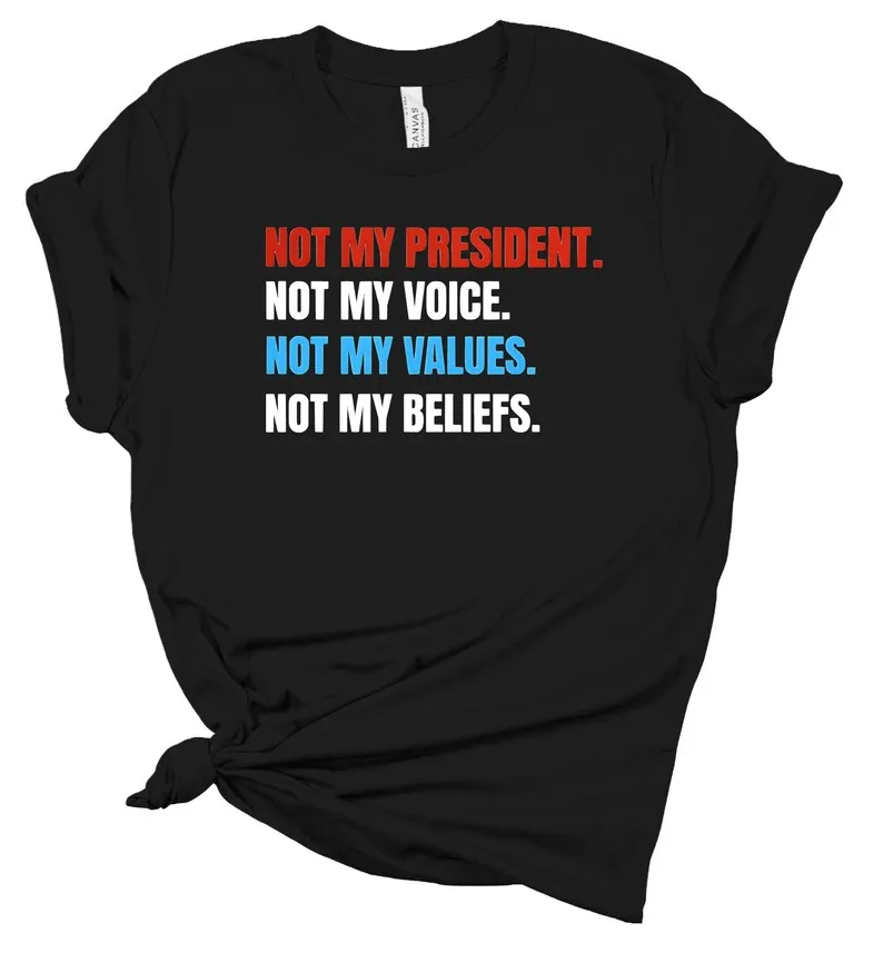 Not My President T-Shirt Bold Political Statement Tee, Dissent & Freedom of Speech Shirt, Protest Tee, Unisex Activist Shirt