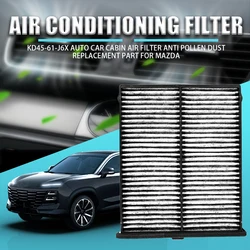 Car Pollen Cabin Air Filter KD45-61-J6X Air Conditioner Filter For Mazda 3 BM BN 6 GJ GL CX-5 CX5 KE KF M3 M6 2013-2023