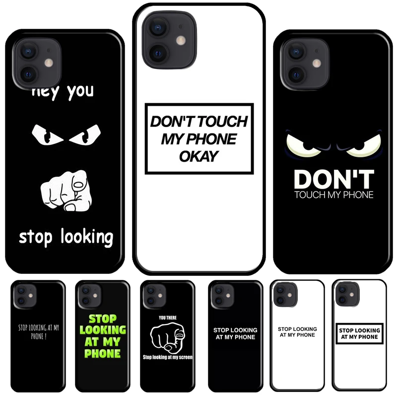 Stop looking at my phone Case For iPhone 16 15 11 14 Pro Max XS X XR Plus 12 Mini 13 Pro Max Phone Coque