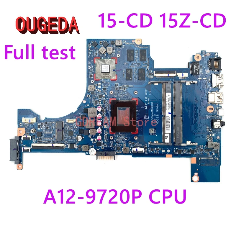 

OUGEDA DAG94AMB8D0 926289-001 926289-601 For HP Pavilion 15-CD 15Z-CD Laptop Motherboard A12-9720P CPU Radeon 530 GPU DDR4