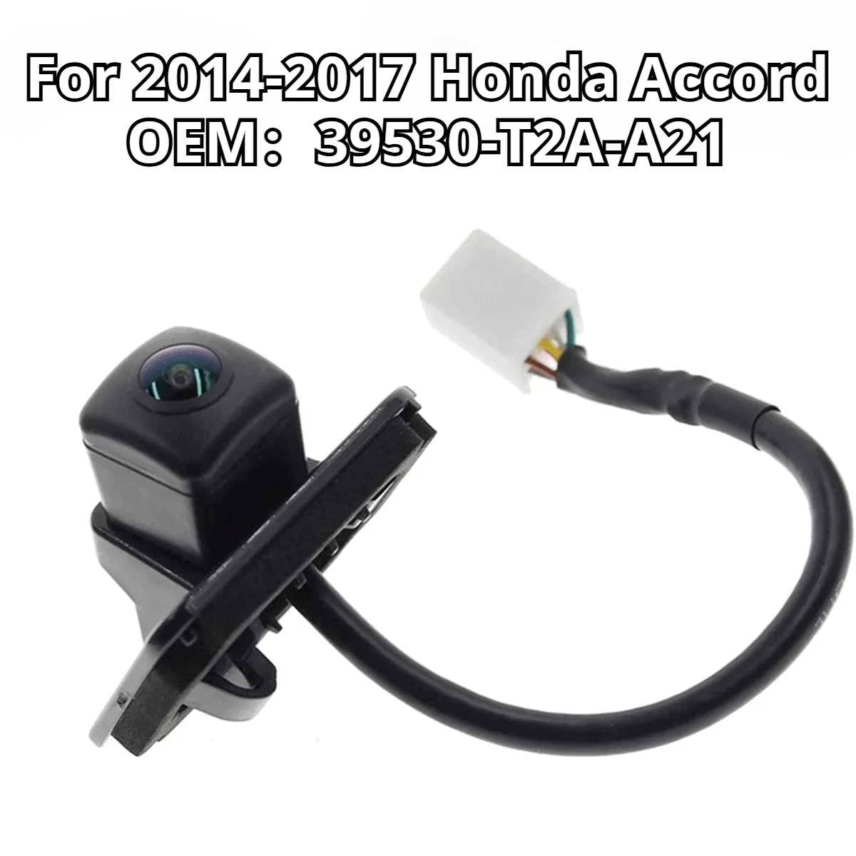 

39530-T2A-A21 For Honda Accord EX-L Touring 2014-2017 LX EX 2016 2017 Hybrid 2017 Reverse Rear View Backup Camera