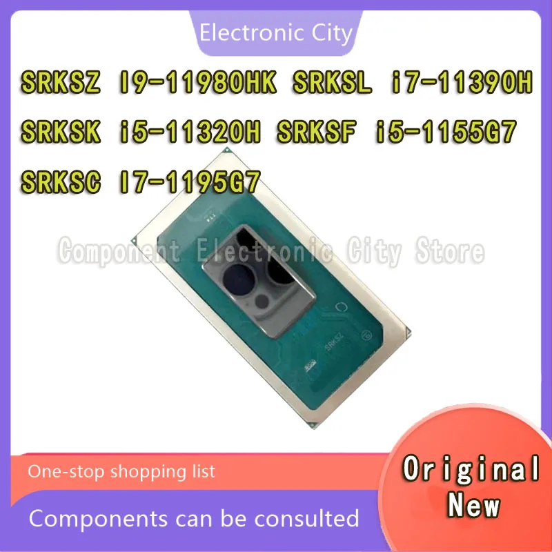 

100% New SRKSK i5-11320H SRKSF i5-1155G7 SRKSC I7-1195G7 SRKSL i7-11390H SRKSZ I9-11980HK BGA Chipset