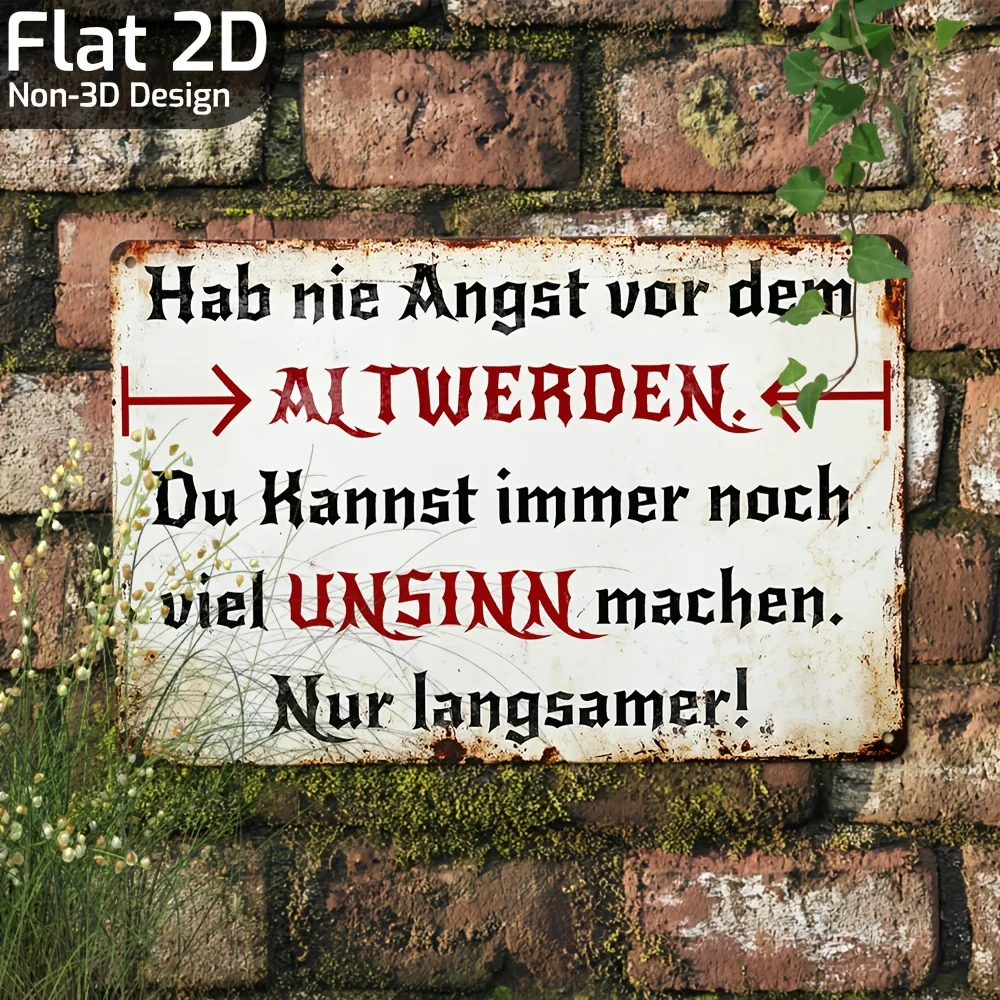 Inspirational German Retro Metal Tin Sign - 20.32cm x 30.48cm | 'Never Be Afraid of Getting Old' Quote | Perfect for Home, Offic
