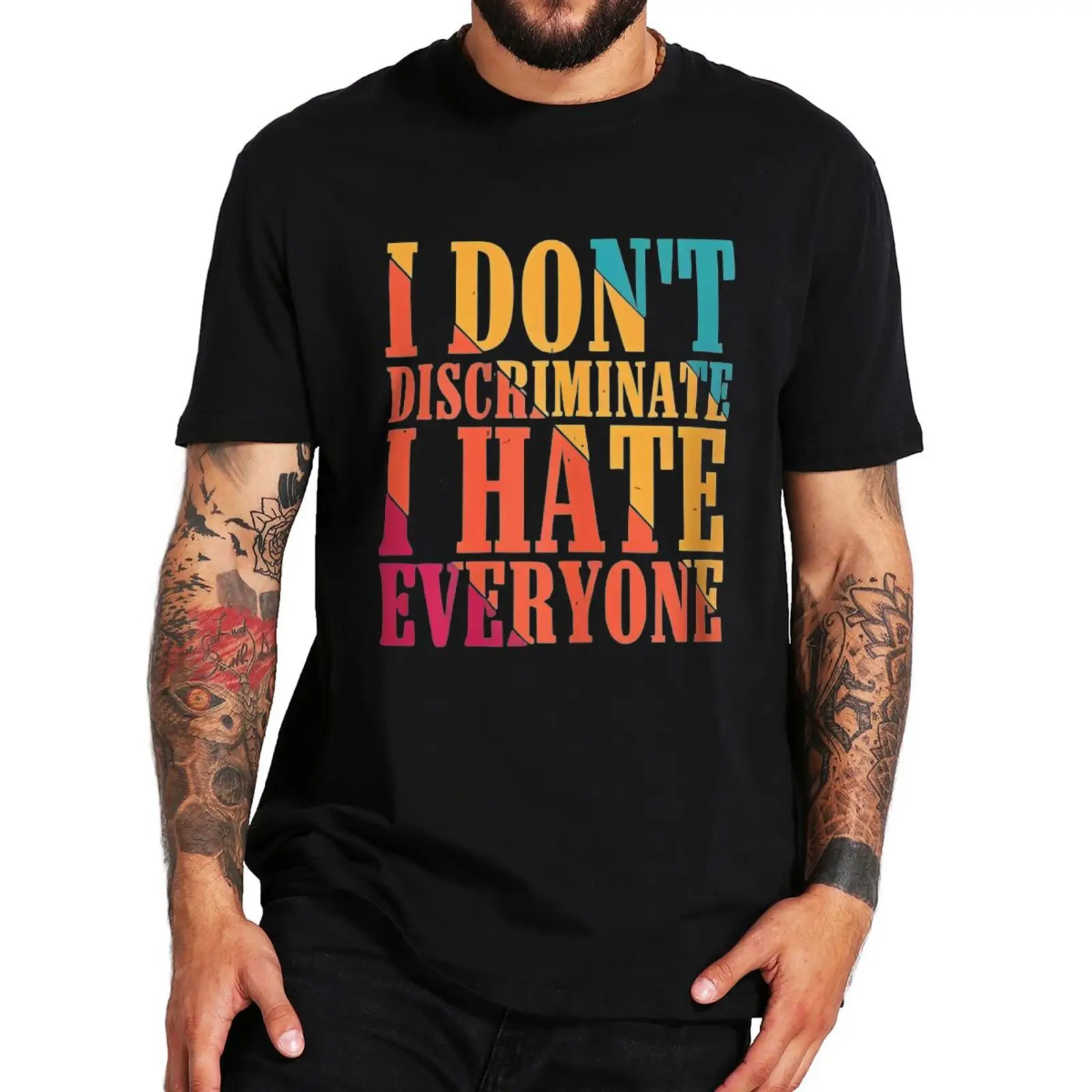 I Don't Discriminate I Hate Everyone T Shirt Funny Introvert Geek Gift Y2k T-shirt 100% Cotton Unisex Soft Tee Top EU Size