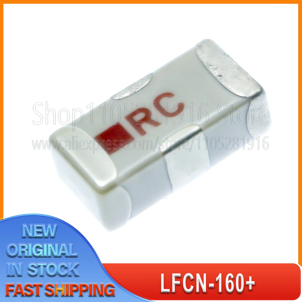 

5PCS~50PCS/LOT LFCN-160+ LFCN-160 LTCC Low-Pass Filter SMD-4P Package 100% New Original Spot stock
