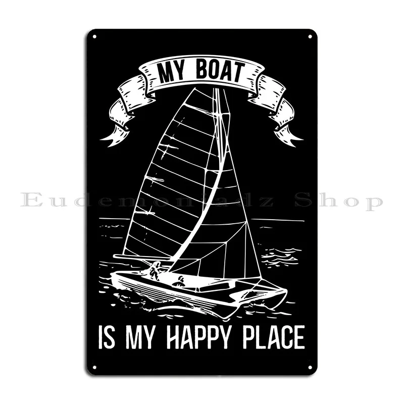 Happy Place Catamaran Metal Sign Cinema Cinema Custom Wall Decor Wall Mural Tin Sign Poster