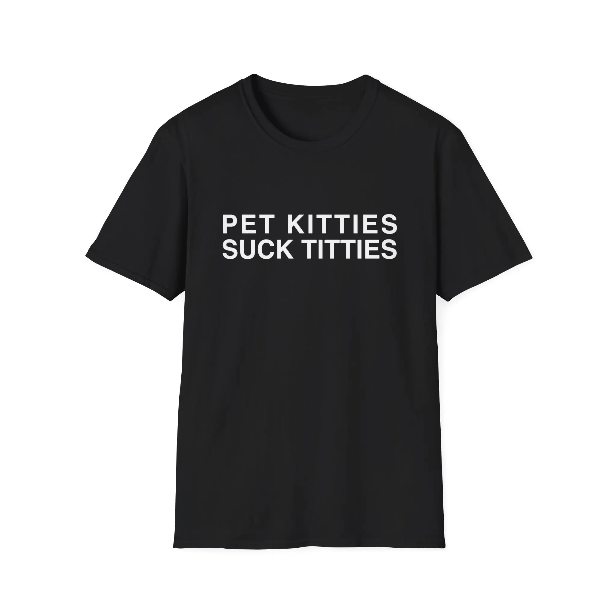 Funny Meme T Shirt Pet Kitties Suck Titties Joke Gift