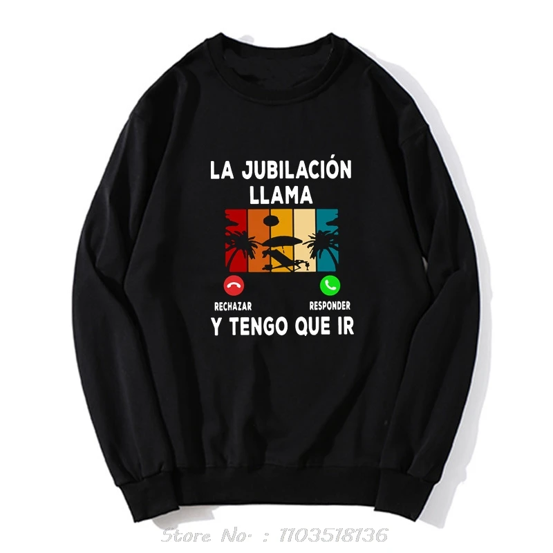 Retirement Is Calling And I Have To Go Hoodie Funny Spanish Retired Papa Gift Tops Casual Cotton Clothing Sweatshirt Pullover