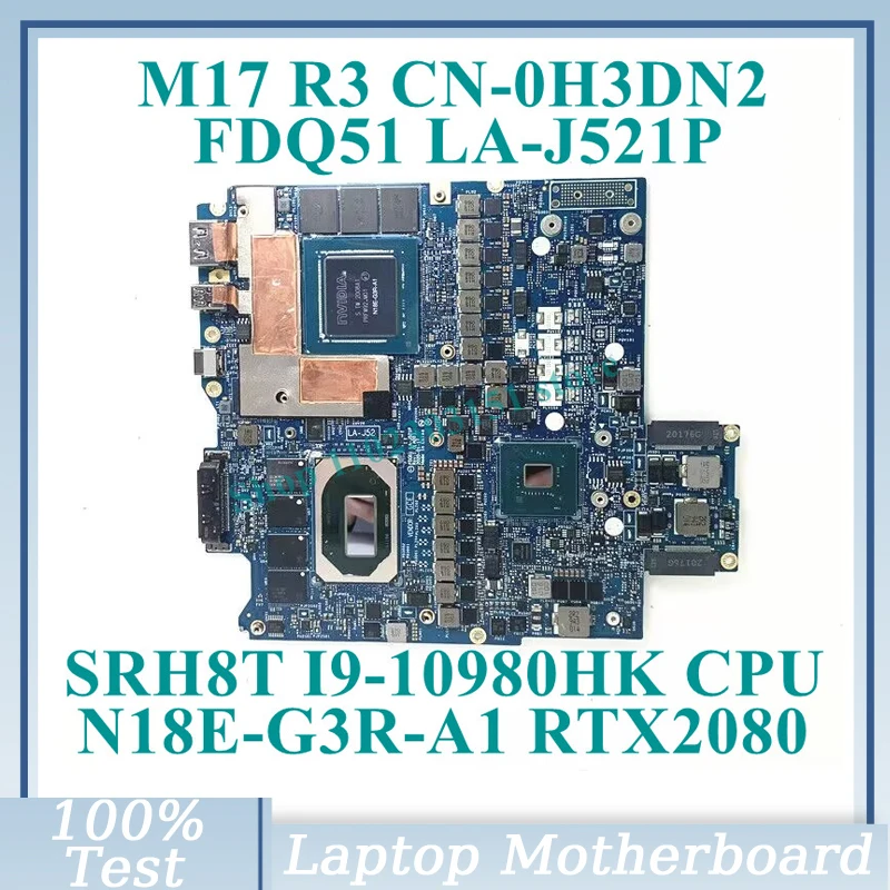 CN-0H3DN2 0H3DN2 H3DN2 Com SRH8T I9-10980HK CPU LA-J521P Para Dell M17 R3 Laptop Placa-mãe N18E-G3R-A1 RTX2080 100% Testado Bom