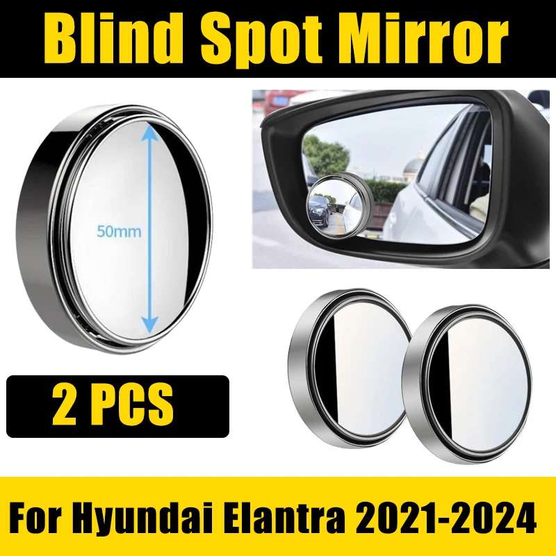 

2 PCS Blind Spot Mirrors FOR Hyundai Elantra CN7 Avante 2021-2024 2022 Car Accessories Rearview Convex Round Frame Angle Reverse