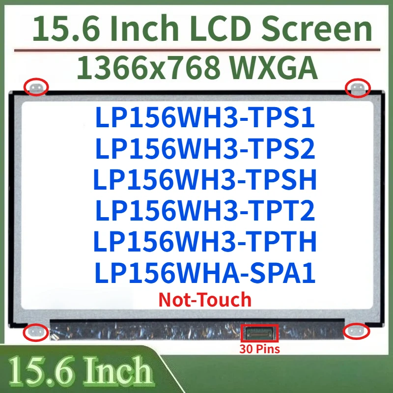 

15.6"LCD Screen LP156WH3-TPS1 LP156WH3-TPS2 LP156WH3-TPSH LP156WH3-TPT2 LP156WH3-TPTH LP156WHA-SPA1 Display Panel eDP 30 Pins