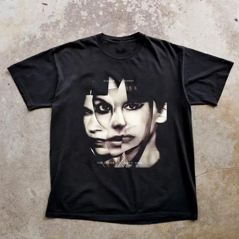 Sleater Kinney The Center Won'T Hold Black All Size T Shirt