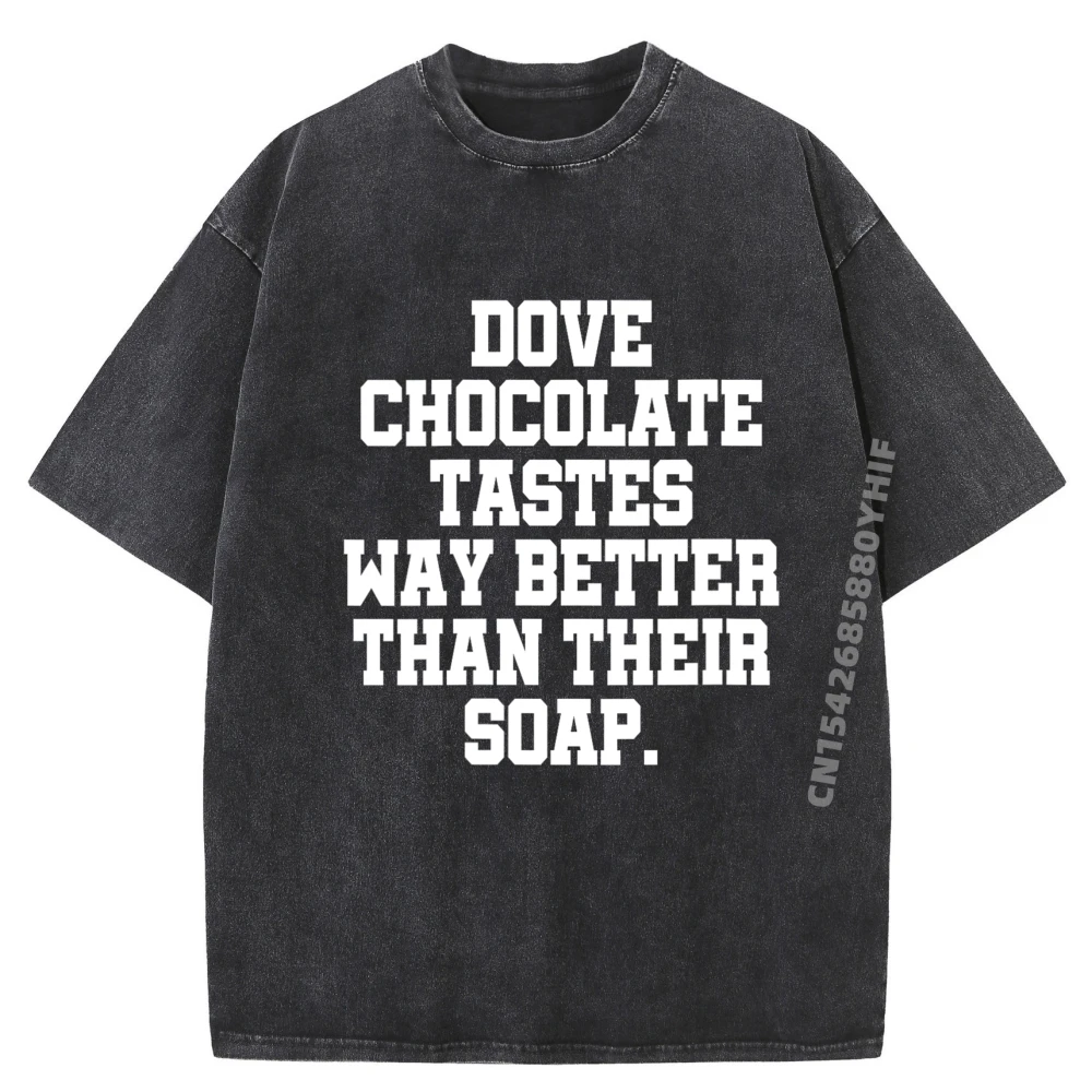 

Letter Printed T-Shirt Hip Hop Round Neck Dove Chocolate Tastes Way Better Comfortable Mens Tops & Tees Funny Washed T Shirt