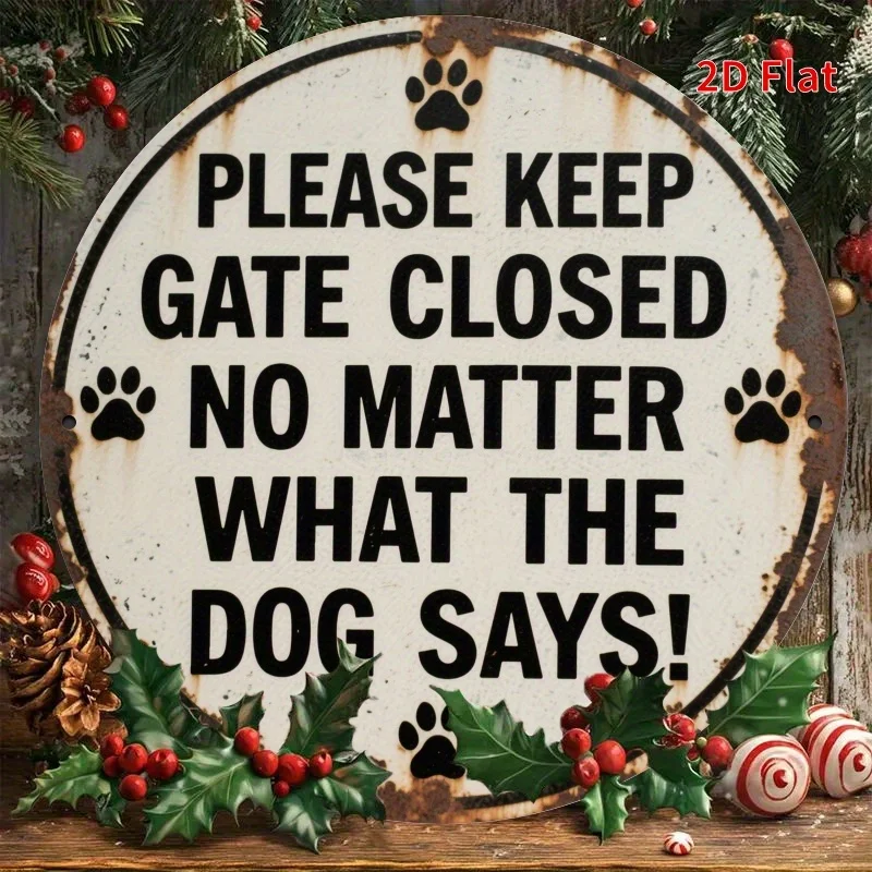 7.8 Round Metal Sign 2D Flat | Keep Door Closed No Matter What Dog Says, Paw Print Vintage Design, Durable Indoor/Outdoor Decor