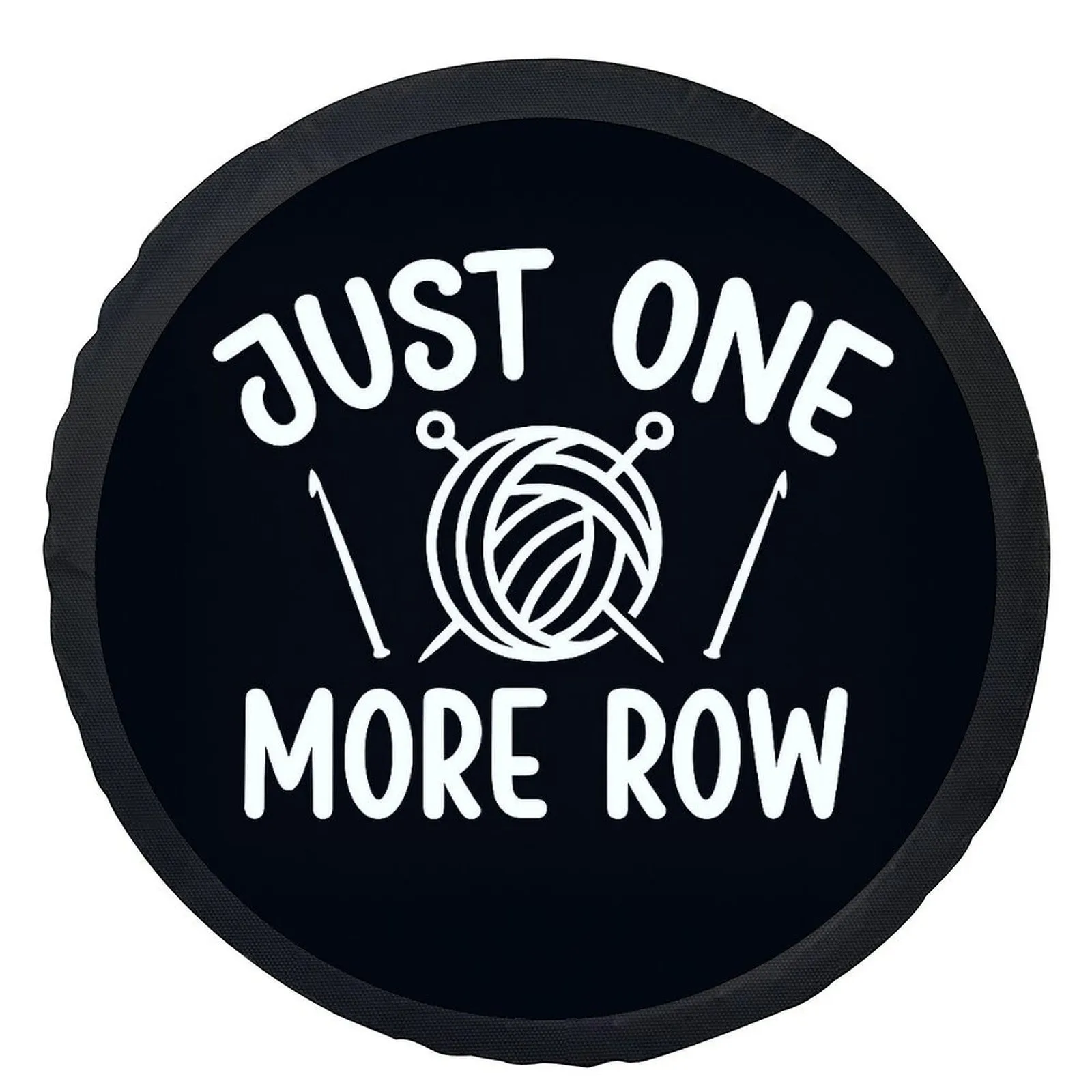 

Just One More Row Crochet Yarn Knitting Tire Cover Universal Wheel Protector Funny Hobby Spare Tire Cover