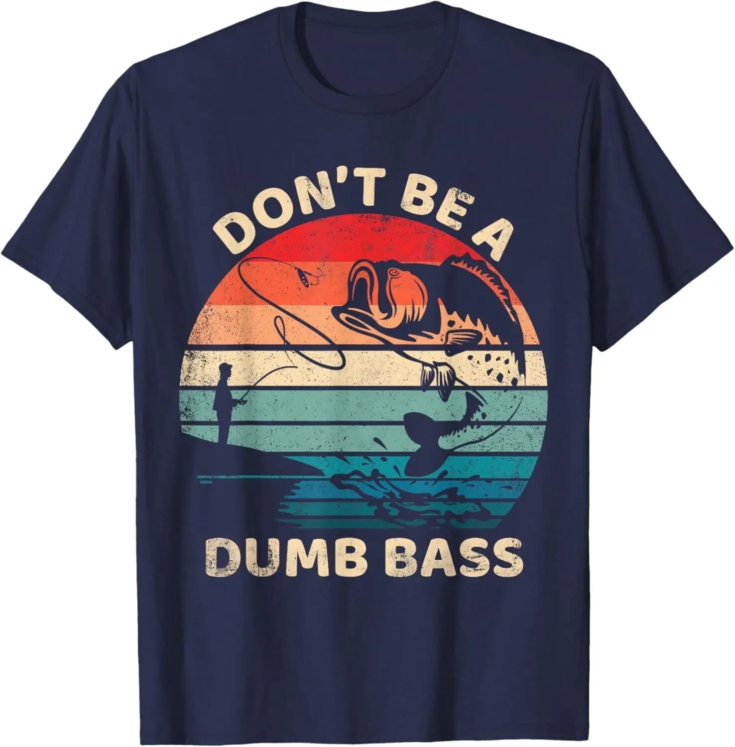 Vintage Don_t Be a Dumb Bass Funny Fisherman Dad Fishing men Gift Unisex T-Shirt