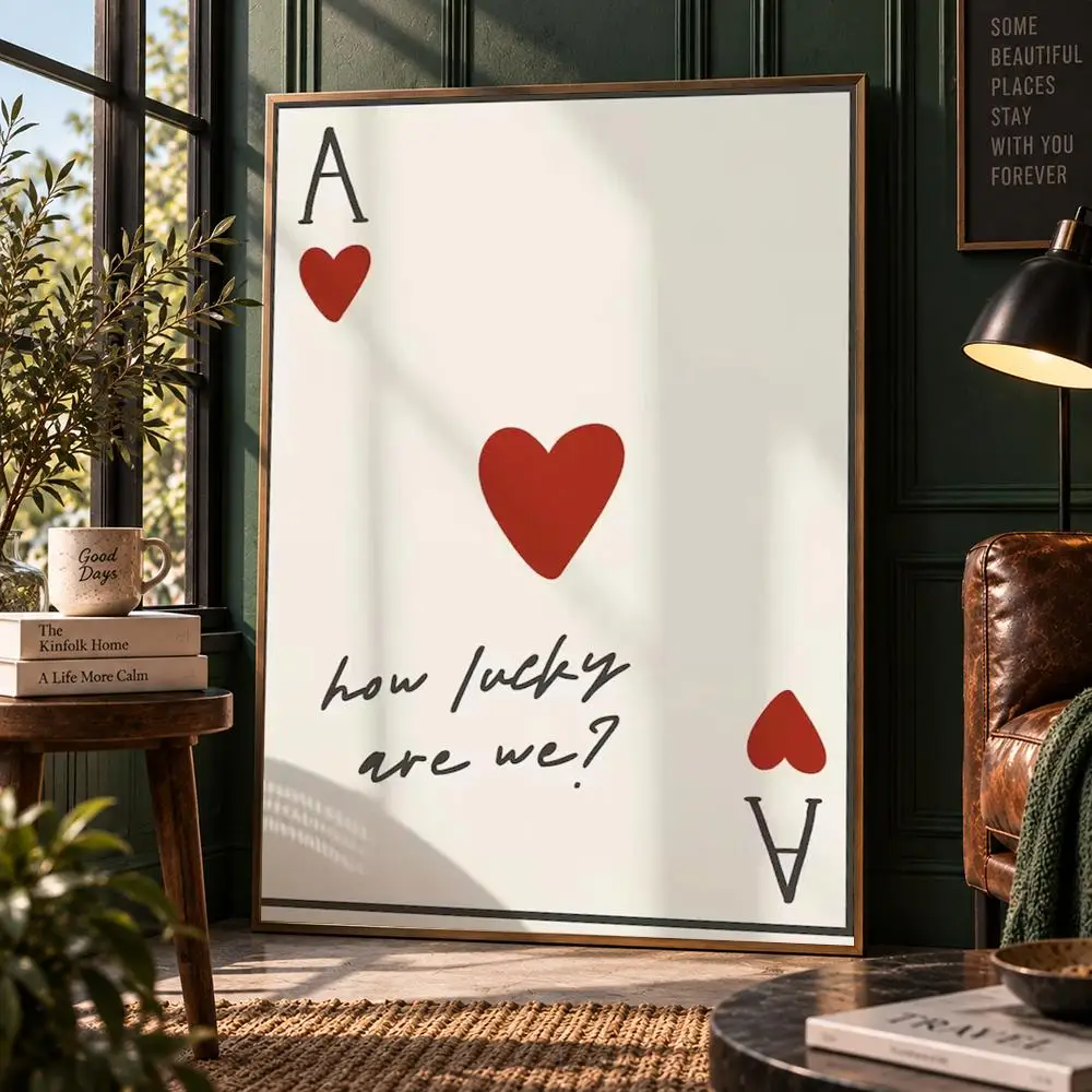 How Lucky Are We Ace of Hearts Poster Bedroom Living Room Wall Art New Home Decor Gift Poster HD
