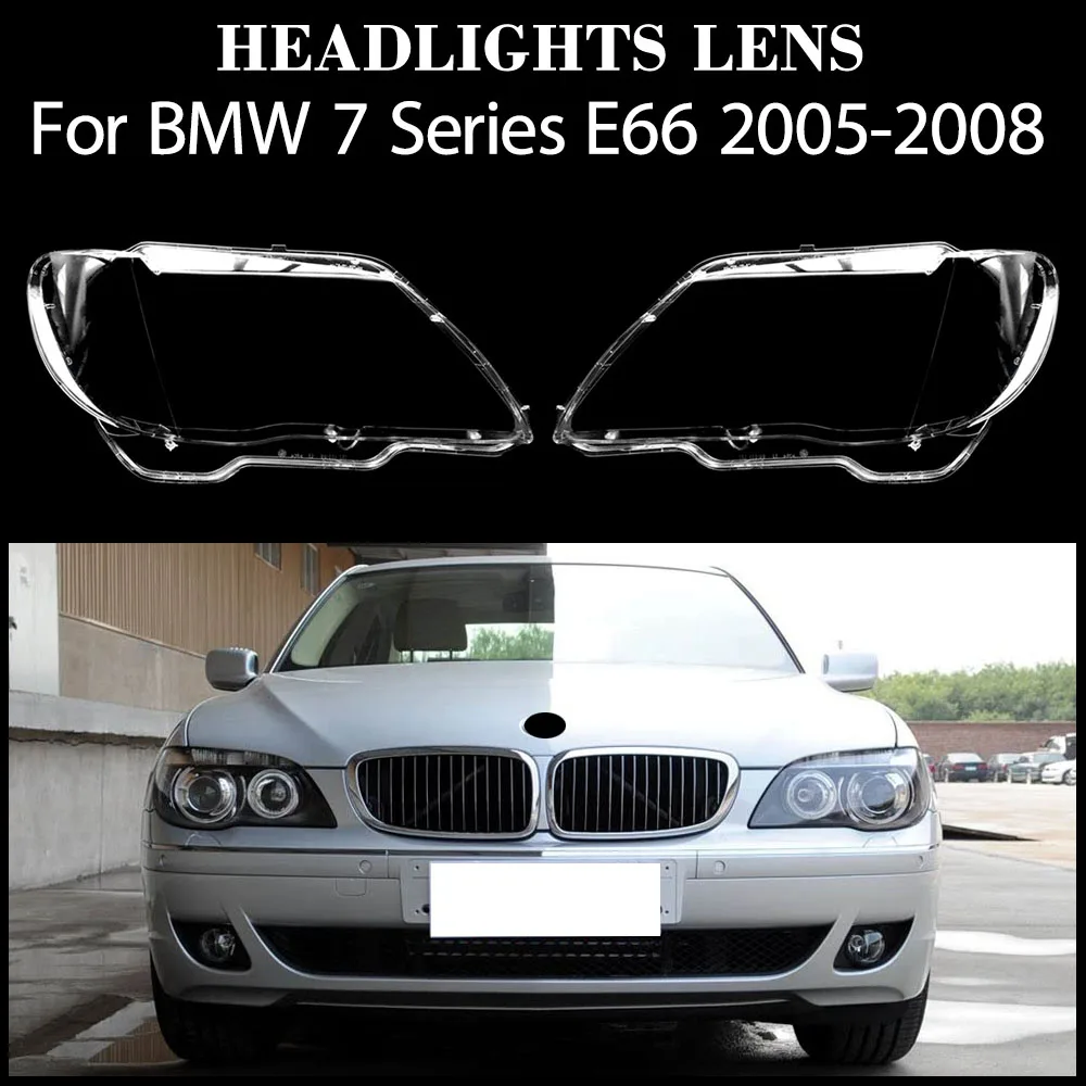 

Car Front Headlight Lens Cover Auto Headlamps Lampcover Transparent Lampshades Lamp Shell For BMW 7 E66 2005 2006 2007 2008